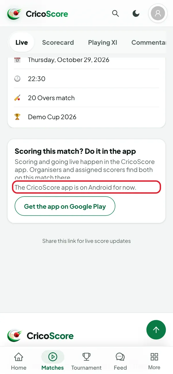 A match page on an iPhone with the app card below the tabs. The line The CricoScore app is on Android for now is circled.